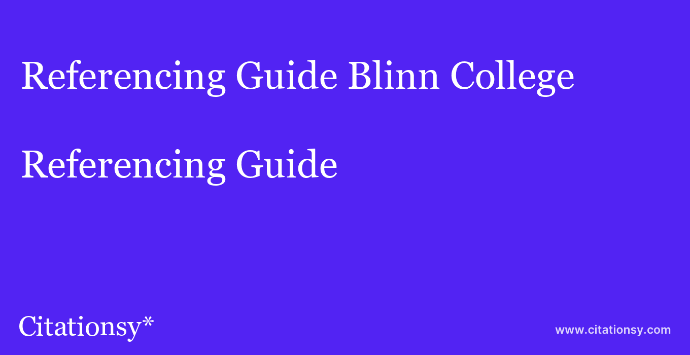 Referencing Guide: Blinn College